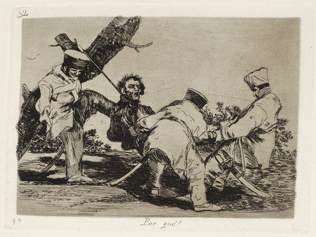 Por Que? Los Desastres de la Guerra, plate 32 1st edn Goya