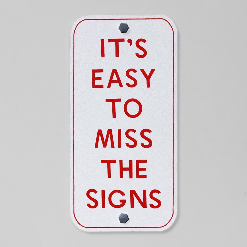 It's Easy to Miss the Signs (Red) by Kenny Pittock 