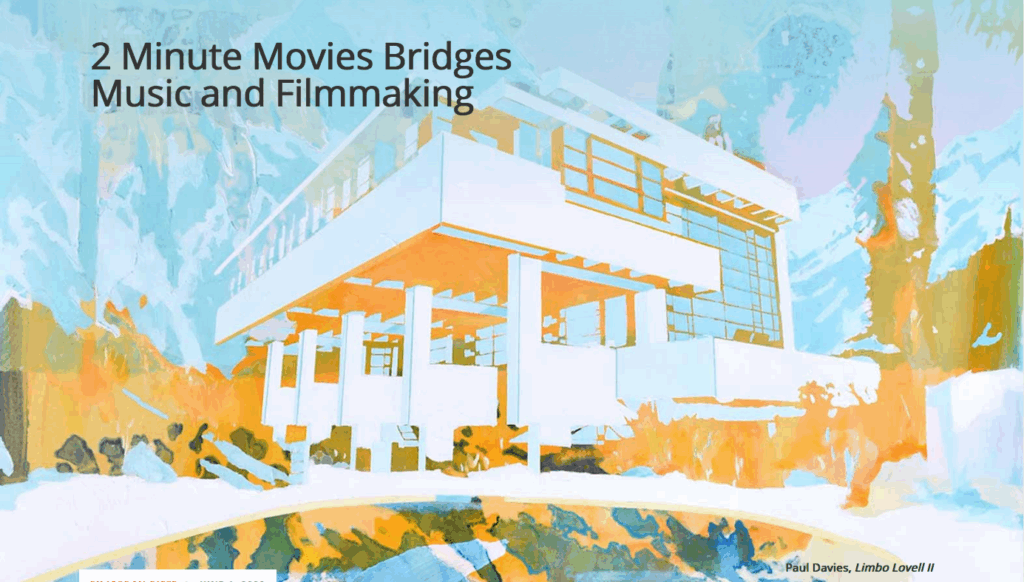 2 Minute Movies Bridges Music and Filmmaking